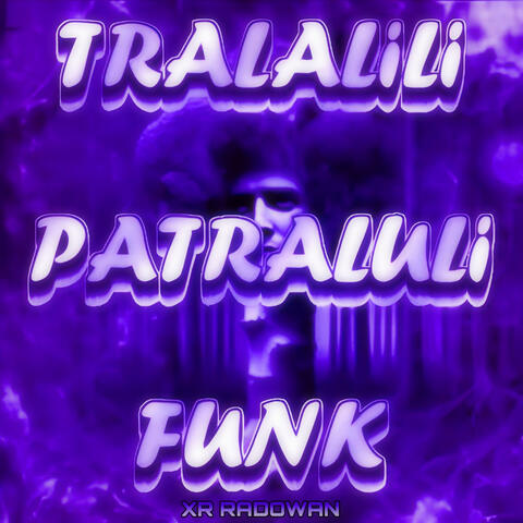Tralalili Patraluli Funk