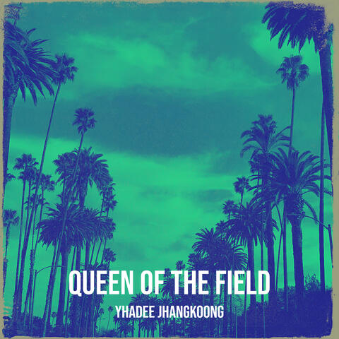 Queen of the Field