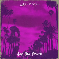 Would You