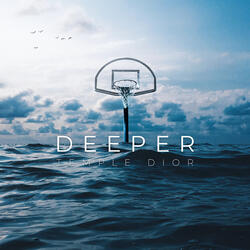 Deeper
