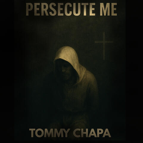 Persecute Me