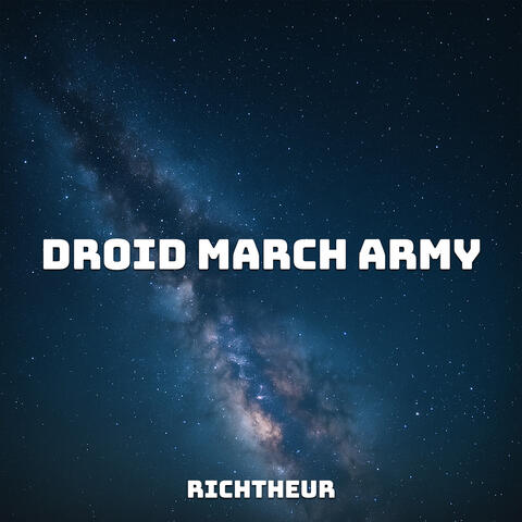 Droid March Army (Remake 2025)