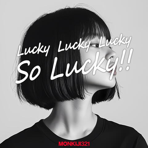 Lucky Lucky Lucky so Lucky!!