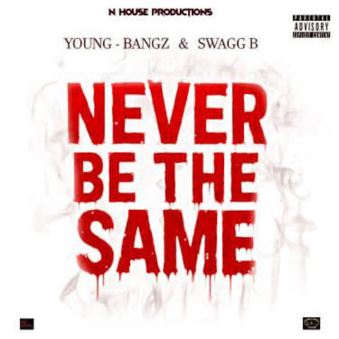 Never Be the Same