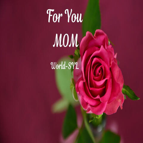 For You Mom