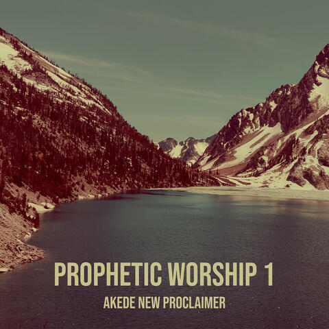Prophetic Worship 1
