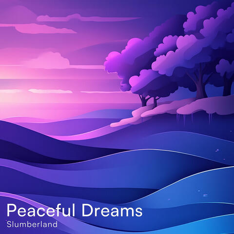 Peaceful Dreams