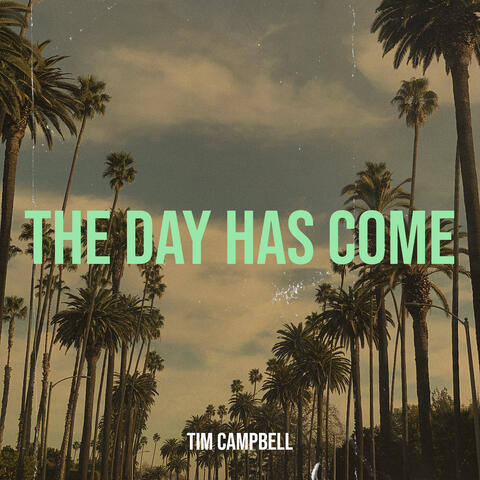 The Day Has Come