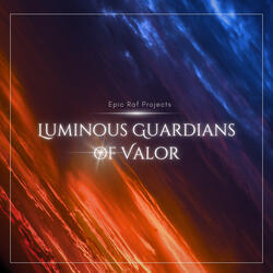 Luminous Guardians of Valor