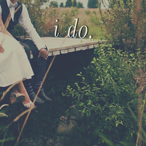 I Do