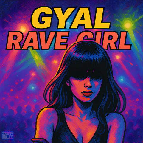 Gyal Rave Girl