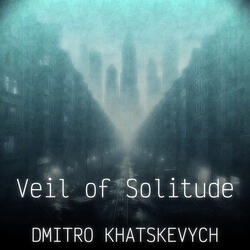 Veil of Solitude