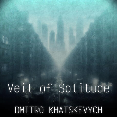 Veil of Solitude