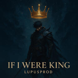 If I Were King