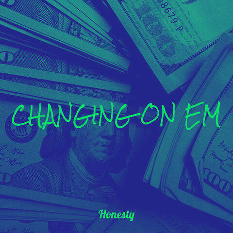 Changing on Em