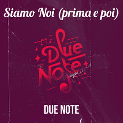 Siamo Noi (prima e poi)