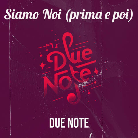 Siamo Noi (prima e poi)