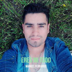 Eres MI Todo