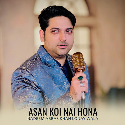 Asan Koi Nai Hona
