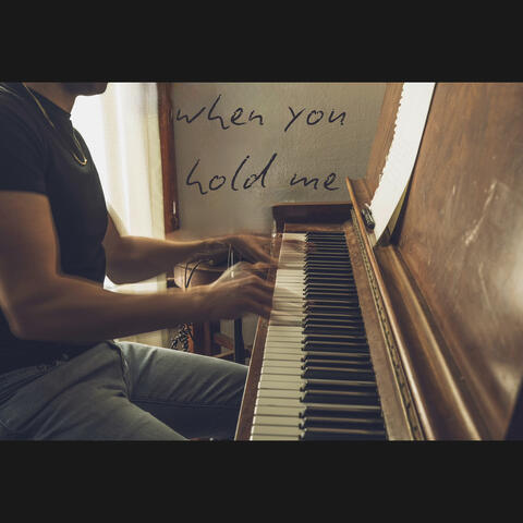 When You Hold Me