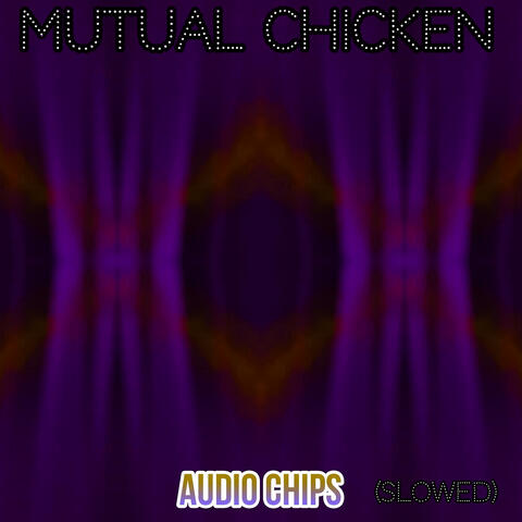 Audio Chips (Slowed)