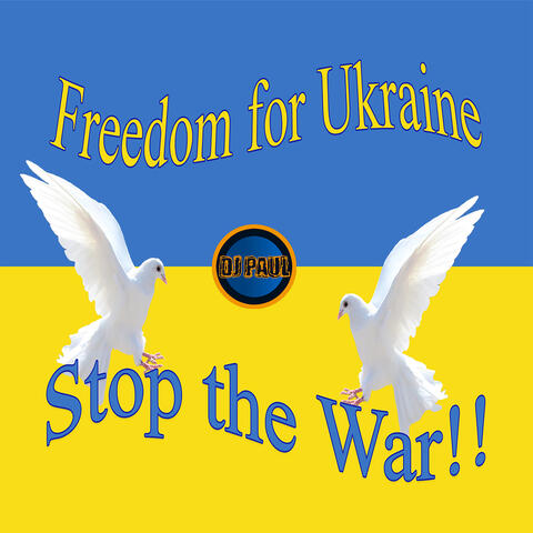 Freedom for Ukraine (Stop the War!!)