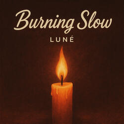 Burning Slow