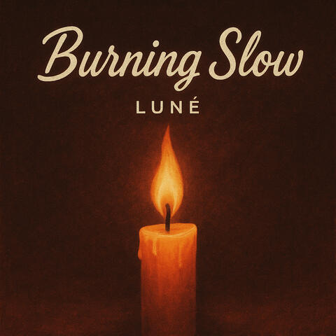 Burning Slow