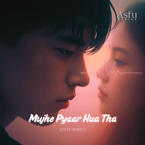 Mujhe Pyaar Hua Tha