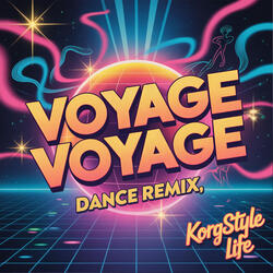 Voyage Voyage (Dance Remix)
