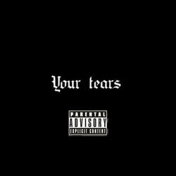 Your Tears