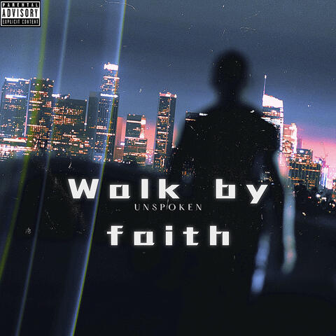 Walk by Faith(Unspoken)