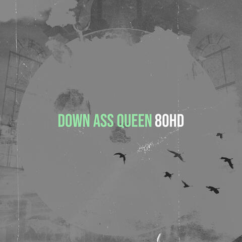 Down Ass Queen
