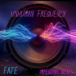 Unhuman Frequency