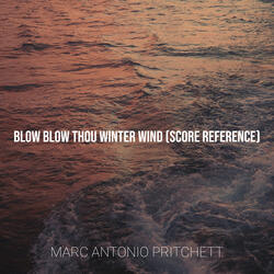 Blow Blow Thou Winter Wind (Score Reference)