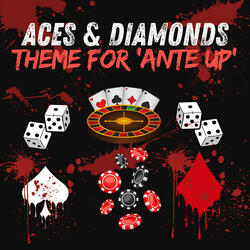 Aces and Diamonds (Ante up Theme)