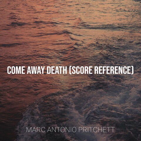 Come Away Death (Score Reference)