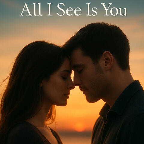 All I See Is You