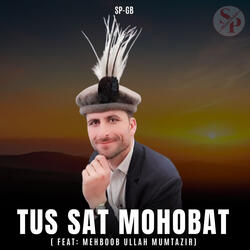 Tus Sat Mohobat