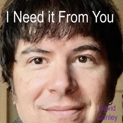 I Need It from You