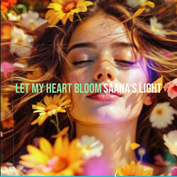 Let My Heart Bloom