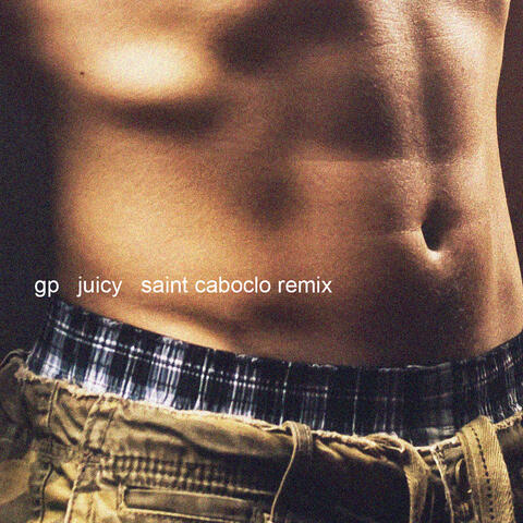 Juicy (Saint Caboclo Remix)