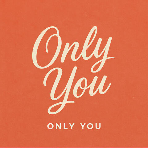 Only You