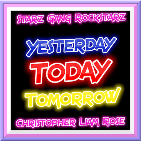 Yesterday Today Tomorrow