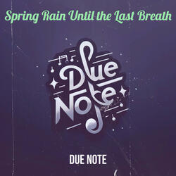 Spring Rain Until the Last Breath