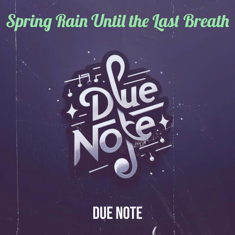 Spring Rain Until the Last Breath