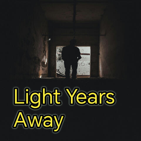 Light Years Away