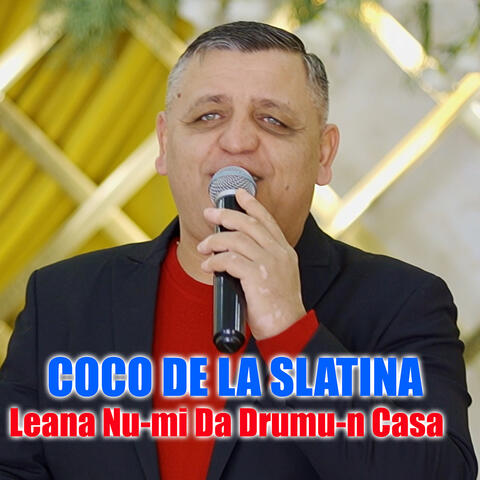 Leana Nu-Mi da Drumu-n Casa