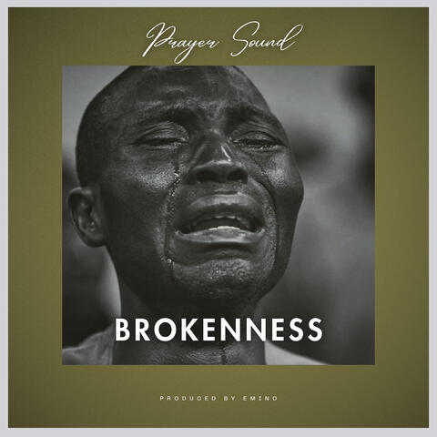 Brokenness (Prayer Sound)