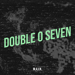 Double O Seven